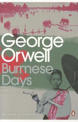 Burmese Days (Penguin Modern Classics)