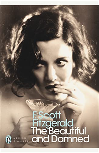 The Beautiful and Damned: Scott F. Fitzgerald (Penguin Modern Classics)