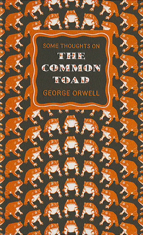 Some Thoughts on the Common Toad: George Orwell (Penguin Great Ideas)