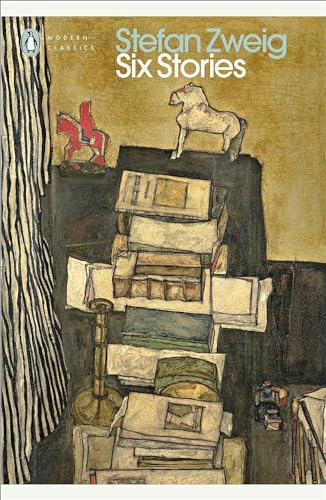Six Stories: Stefan Zweig (Penguin Modern Classics)