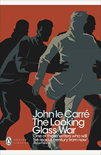The Looking Glass War: John le Carré (Penguin Modern Classics)