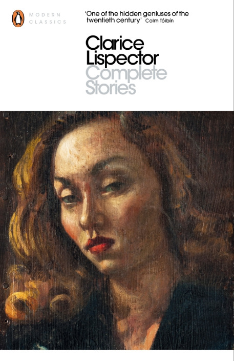 Complete Stories: Clarice Lispector (Penguin Modern Classics)