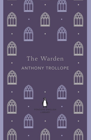 The Warden: Anthony Trollope (The Penguin English Library)