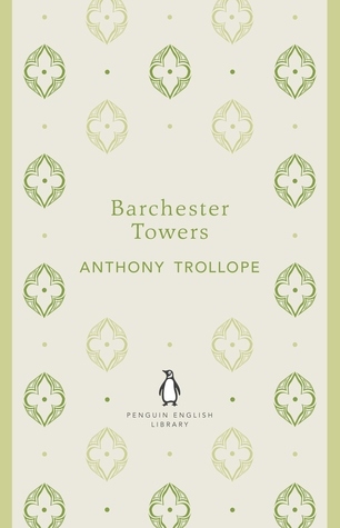 Barchester Towers: Anthony Trollope (The Penguin English Library)
