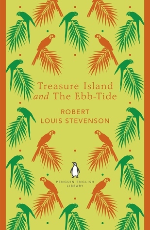 Treasure Island and The Ebb-Tide: Robert Louis Stevenson (The Penguin English Library)