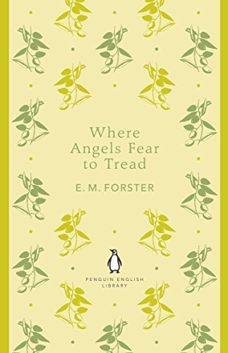Where Angels Fear to Tread: E. M. Forster (The Penguin English Library)