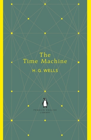 The Time Machine: H.G. Wells (The Penguin English Library)