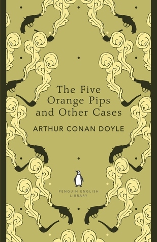 The Five Orange Pips and Other Cases (The Penguin English Library)