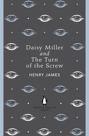 Daisy Miller and The Turn of the Screw: Henry James (The Penguin English Library)
