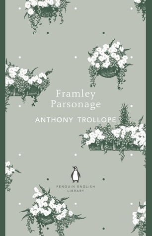 Framley Parsonage: Anthony Trollope (The Penguin English Library)
