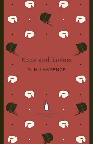 Sons and Lovers: D. H. Lawrence (The Penguin English Library)
