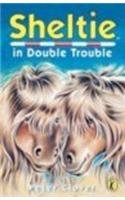 Sheltie in Double Trouble (19): The little pony with the big heart