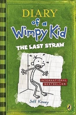 Diary of a Wimpy Kid book 3: The Last Straw (2009) (Diary of a Wimpy Kid, 3, Band 3)