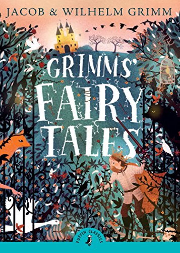 Grimms' Fairy Tales: Introduced by Matt Haig (Puffin Classics)