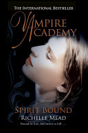 Vampire Academy: Spirit Bound (book 5): Richelle Mead