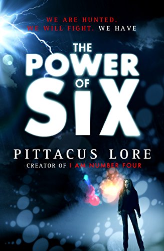 The Power of Six (Lorien Legacies, Band 2)