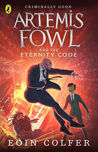 Artemis Fowl and the Eternity Code: Eoin Colfer (Artemis Fowl, 3)