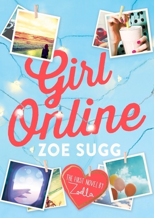 Girl Online: The first novel by Zoella