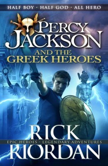 Percy Jackson and the Greek Heroes: Rick Riordan (Percy Jackson's Greek Myths, 2)