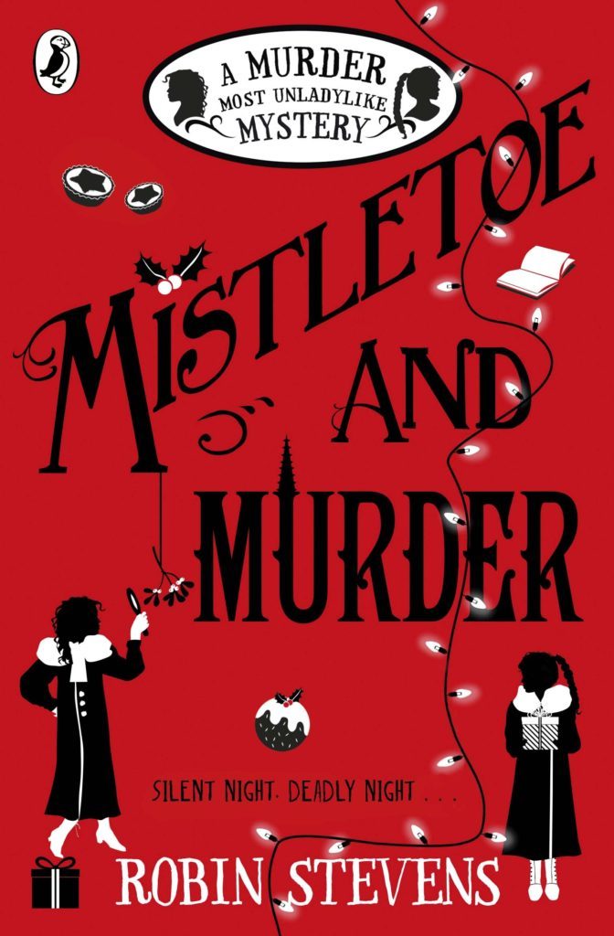 Mistletoe and Murder: A Murder Most Unladylike Mystery (A Murder Most Unladylike Mystery, 5)