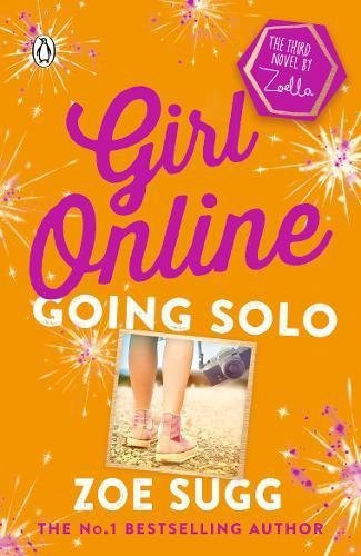 Girl Online: Going Solo: Zoe Sugg (Girl Online, 3)