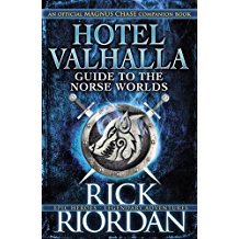 Hotel Valhalla Guide to the Norse Worlds: Your Introduction to Deities, Mythical Beings & Fantastic Creatures (Magnus Chase)
