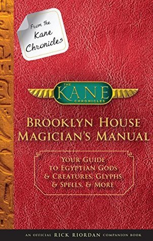 Brooklyn House Magician's Manual (The Kane Chronicles)