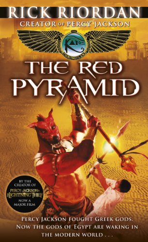 The Red Pyramid (The Kane Chronicles Book 1): Percy Jackson fought Greek gods. Now the Gods of Egypt are waking in the modern world ...