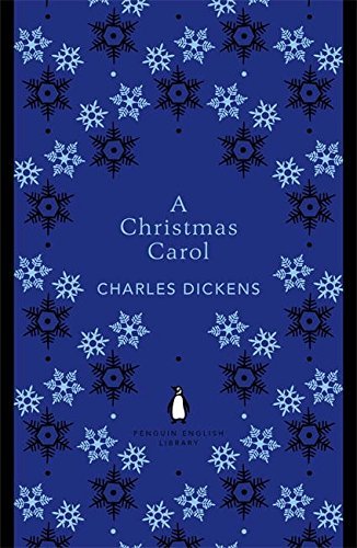 A Christmas Carol: Charles Dickens (The Penguin English Library)