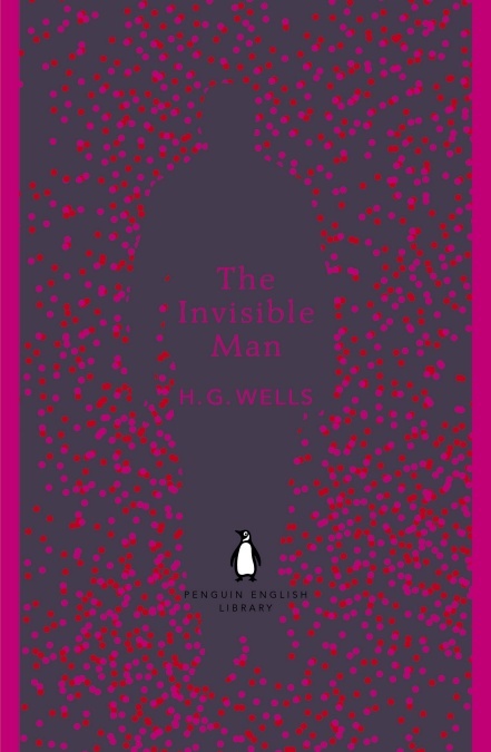 The Invisible Man: H. G. Wells (The Penguin English Library)