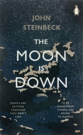 The Moon is Down: Introduction by Coers, Donald (Penguin Modern Classics)