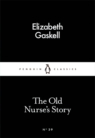The Old Nurse's Story (Little Black Classics 39)