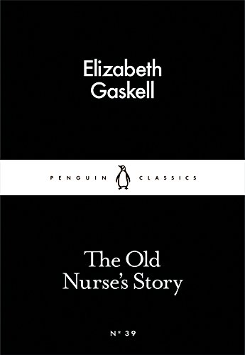 The Old Nurse's Story (Little Black Classics 39)