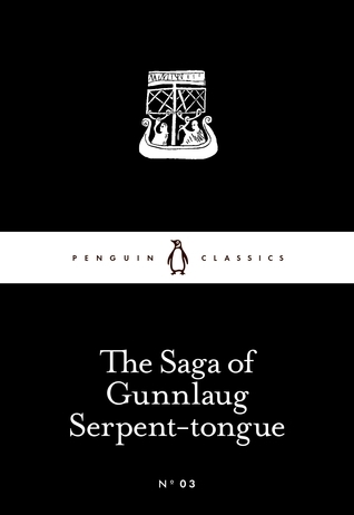 The Little Black Classics Saga of Gunnlaug Serpent Tongue