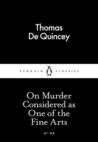 On Murder Considered as One of the Fine Arts (Little Black Classics 04)