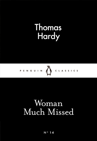 Woman Much Missed (Penguin Little Black Classics)