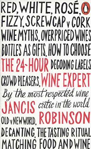 The 24-Hour Wine Expert: Jancis Robinson