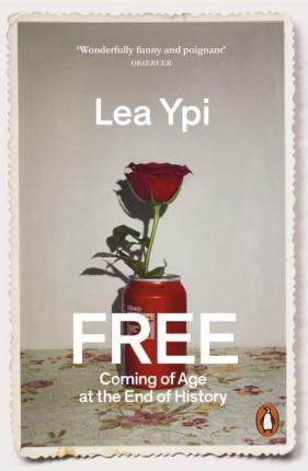 Free: Coming of Age at the End of History