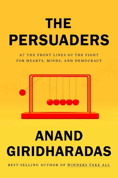 The Persuaders: Winning Hearts and Minds in a Divided Age