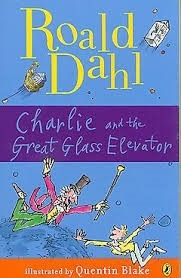 Charlie and the Great Glass Elevator: The Further Adventures of Charlie Bucket and Willy Wonka, Chocolate-maker Extraordinary