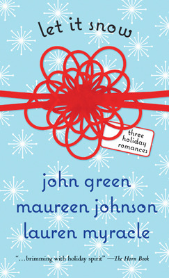 Let It Snow: Three Holiday Romances