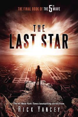 The Last Star: The Final Book of The 5th Wave