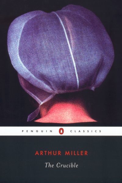 The Crucible: A Play in Four Acts (Penguin Classics)