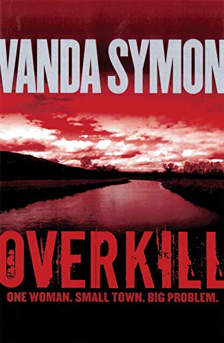 Overkill: One Woman. Small Town. Big Problem.