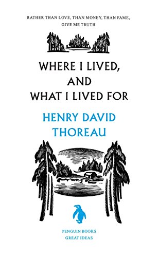 Where I Lived, and What I Lived for (Penguin Great Ideas)