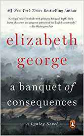 A Banquet of Consequences: A Lynley Novel