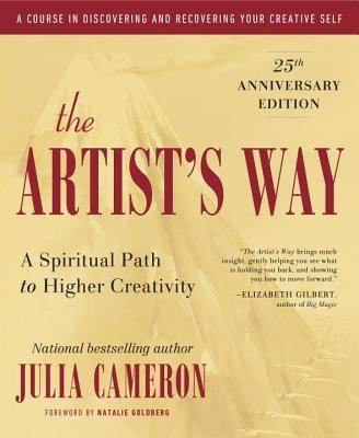The Artist's Way (a course in discovering and recovering your creative self ) A Spiritual Path to Higher Creativity later printing paperback