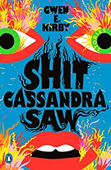 Shit Cassandra Saw: Stories