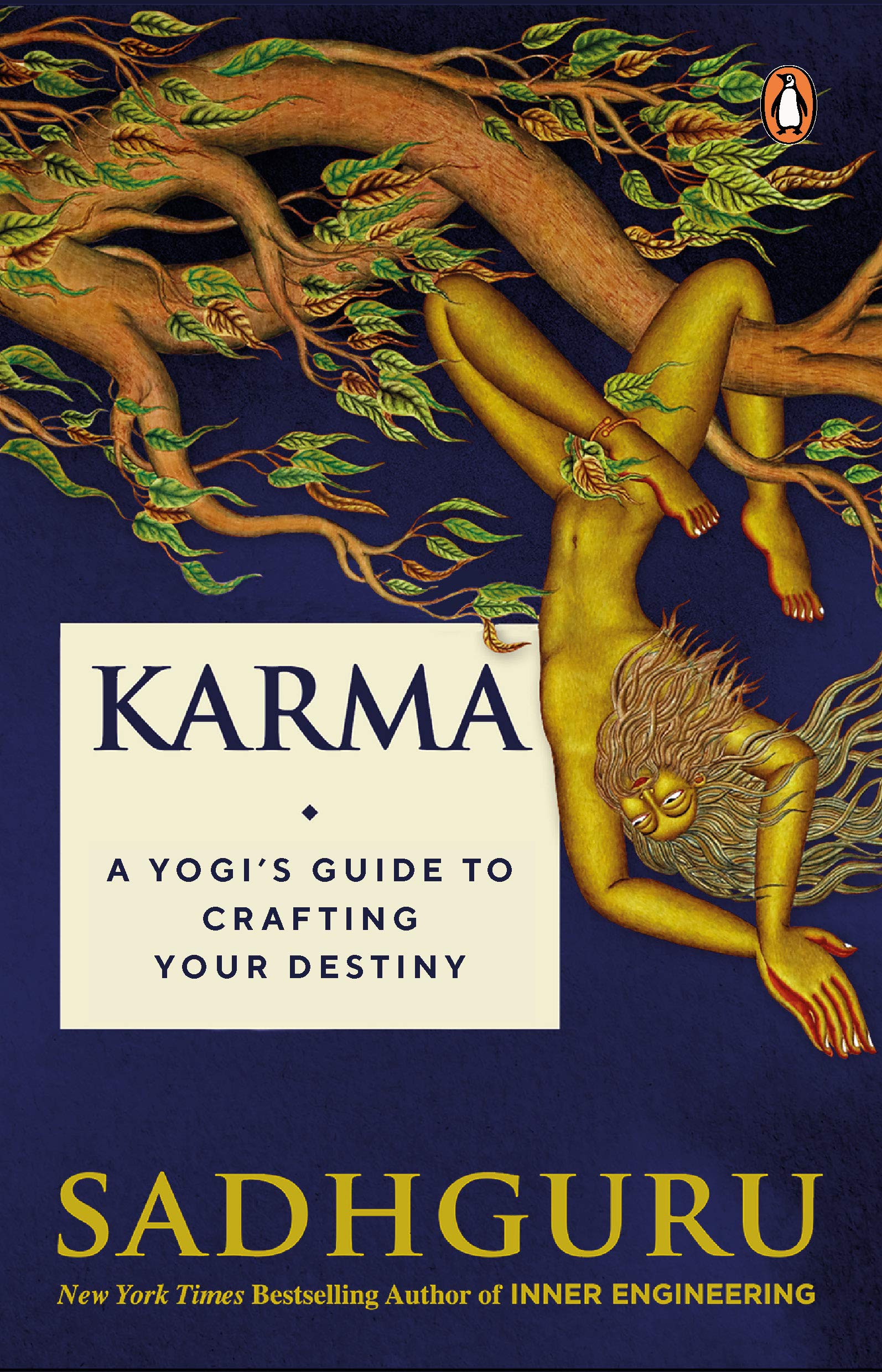 Karma: A Yogi's Guide to Crafting Your Destiny NEW YORK TIMES, USA TODAY, and PUBLISHERS WEEKLY BESTSELLER , must-read book on spirituality and self-improvement by Sadhguru