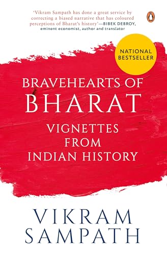 Bravehearts of Bharat: Vignettes from Indian History
